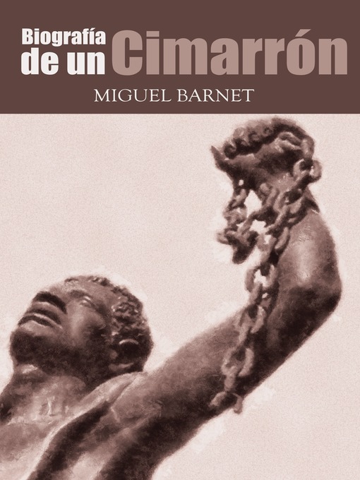Title details for Biografía de un Cimarrón by Miguel Barnet - Available